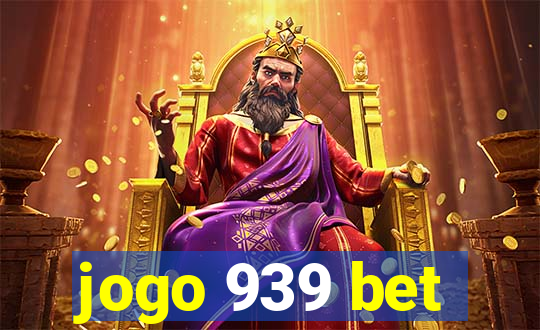 jogo 939 bet